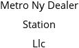 Metro Ny Dealer Station Llc