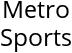 Metro Sports