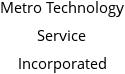 Metro Technology Service Incorporated