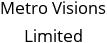 Metro Visions Limited