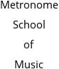 Metronome School of Music