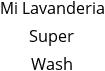 Mi Lavanderia Super Wash