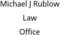 Michael J Rublow Law Office