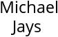 Michael Jays