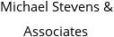 Michael Stevens & Associates