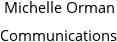 Michelle Orman Communications