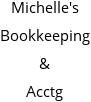 Michelle's Bookkeeping & Acctg