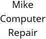 Mike Computer Repair