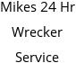 Mikes 24 Hr Wrecker Service