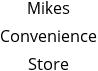 Mikes Convenience Store