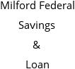 Milford Federal Savings & Loan