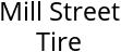 Mill Street Tire