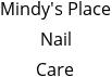 Mindy's Place Nail Care