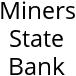 Miners State Bank