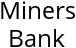 Miners Bank