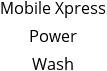 Mobile Xpress Power Wash