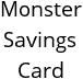 Monster Savings Card