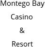 Montego Bay Casino & Resort