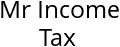 Mr Income Tax