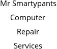 Mr Smartypants Computer Repair Services