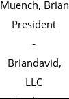 Muench, Brian President - Briandavid, LLC Realtors