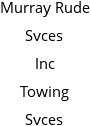 Murray Rude Svces Inc Towing Svces