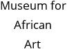 Museum for African Art