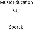 Music Education Ctr J Sporek