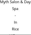 Myth Salon & Day Spa - In Rice Village