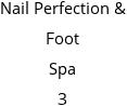 Nail Perfection & Foot Spa 3