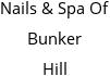 Nails & Spa Of Bunker Hill