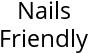 Nails Friendly