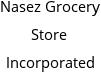 Nasez Grocery Store Incorporated