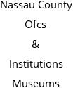 Nassau County Ofcs & Institutions Museums