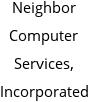 Neighbor Computer Services, Incorporated