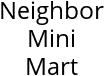 Neighbor Mini Mart