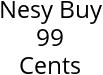 Nesy Buy 99 Cents