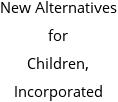 New Alternatives for Children, Incorporated