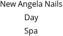 New Angela Nails Day Spa