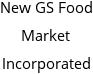 New GS Food Market Incorporated