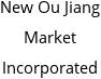 New Ou Jiang Market Incorporated