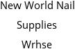 New World Nail Supplies Wrhse