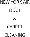 NEW YORK AIR DUCT & CARPET CLEANING