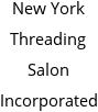 New York Threading Salon Incorporated