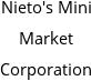 Nieto's Mini Market Corporation