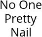 No One Pretty Nail