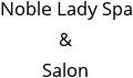 Noble Lady Spa & Salon