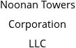 Noonan Towers Corporation LLC