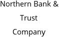 Northern Bank & Trust Company