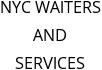 NYC WAITERS AND SERVICES